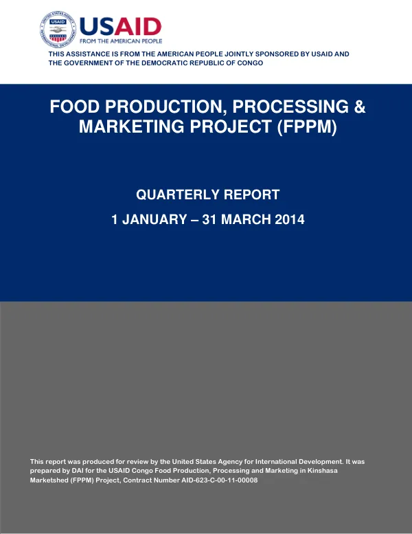 DRC Food production, processing & marketing project (USAID-623-c-11-00008) Quarterly Report 1 January – 31 March 2014