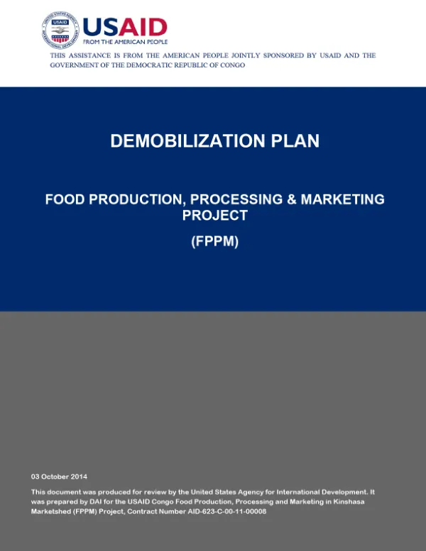 DRC FOOD PRODUCTION, PROCESSING & MARKETING PROJECT (AID-623-C-11-00008) DEMOBILIZATION PLAN