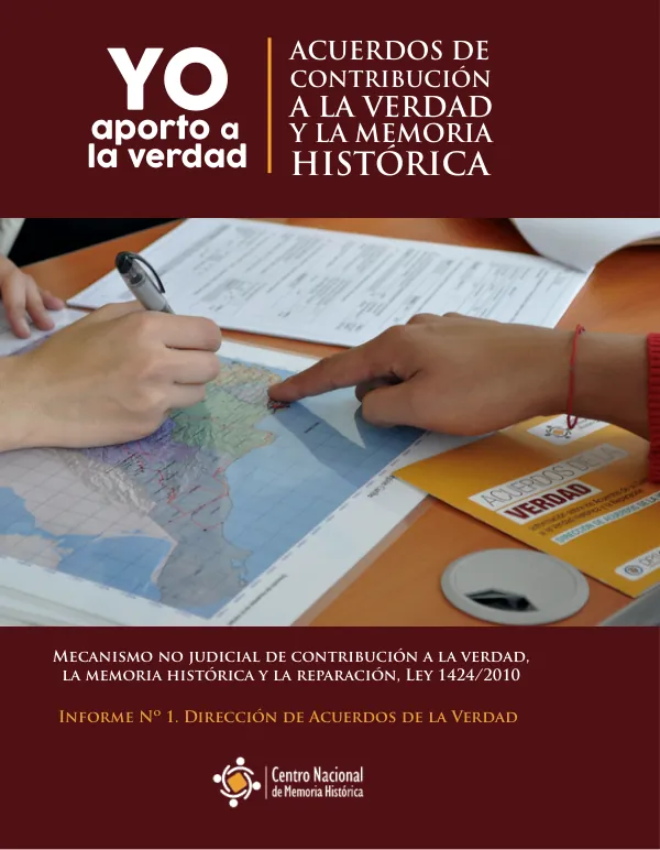 Yo aporto a la verdad, acuerdos de contribución a la verdad y la memoria histórica : mecanismo no judicial de contribución a la verdad, la memoria histórica y la reparación, Ley 1424/2010