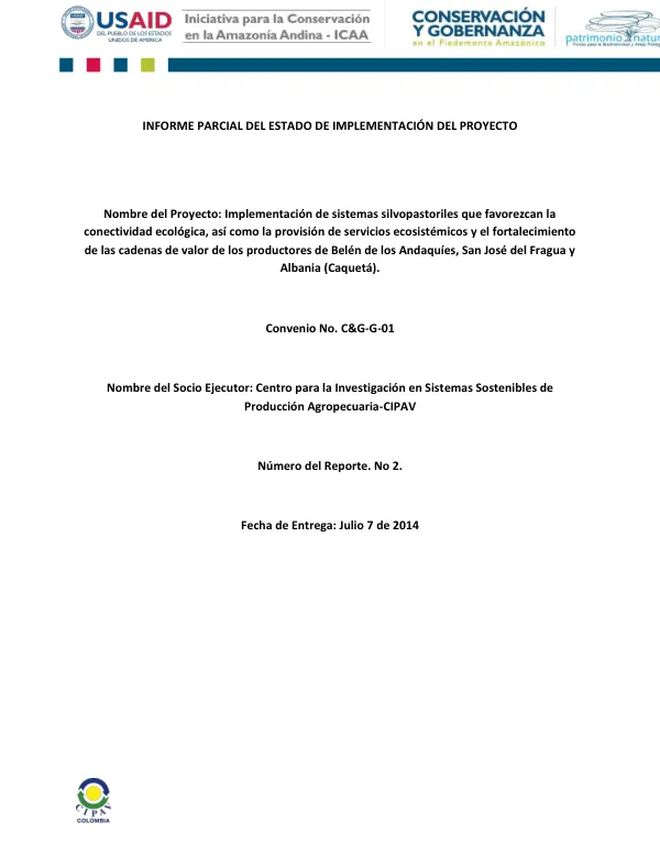 Informe Parcial del Estado de Implementación del Proyecto: Implementación de sistemas silvopastoriles que favorezcan la conectividad ecológica, así como la provisión de servicios ecosistémicos y el fortalecimiento de las cadenas de valor de los productores de Belén de los Andaquíes, San José del Fragua y Albania (Caquetá)
