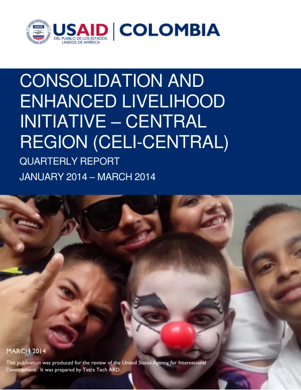 Consolidation and Enhanced Livelihood Initiative – Central Region (CELI-Central) Quarterly Report January 2014 – March 2014