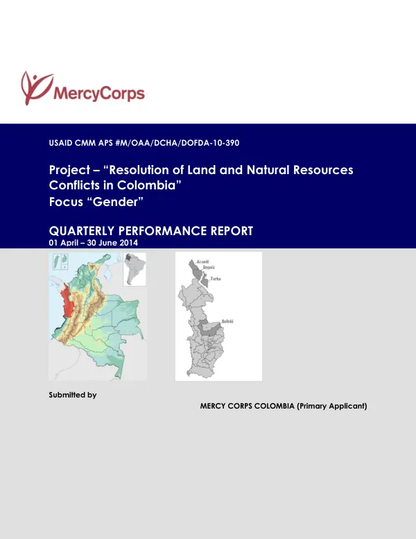 Quarterly Performance Report, Resolution of Land and Natural Resources Conflicts in Colombia
