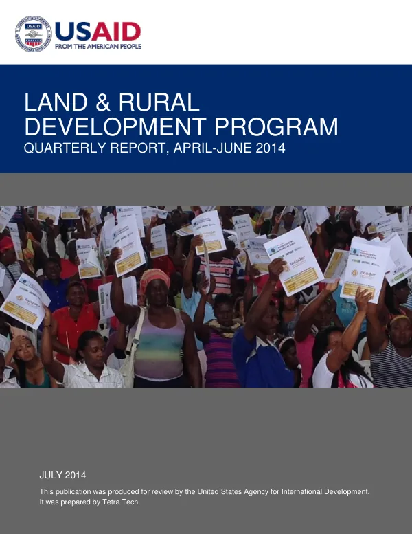 LAND & RURAL DEVELOPMENT PROGRAM - QUARTERLY REPORT, APRIL - JUNE 2014