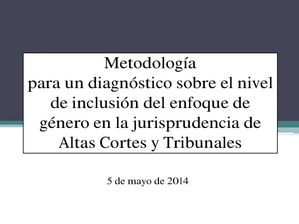 Metodología para un diagnóstico del nivel de inclusión del enfoque de género en la justicia colombiana