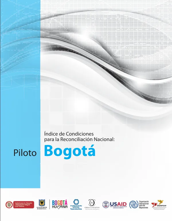Índice de Condiciones para la Reconciliación Nacional: Piloto Bogotá