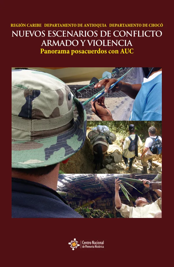 Región Caribe, Antioquia y Chocó: NUEVOS ESCENARIOS DE CONFLICTO ARMADO Y VIOLENCIA