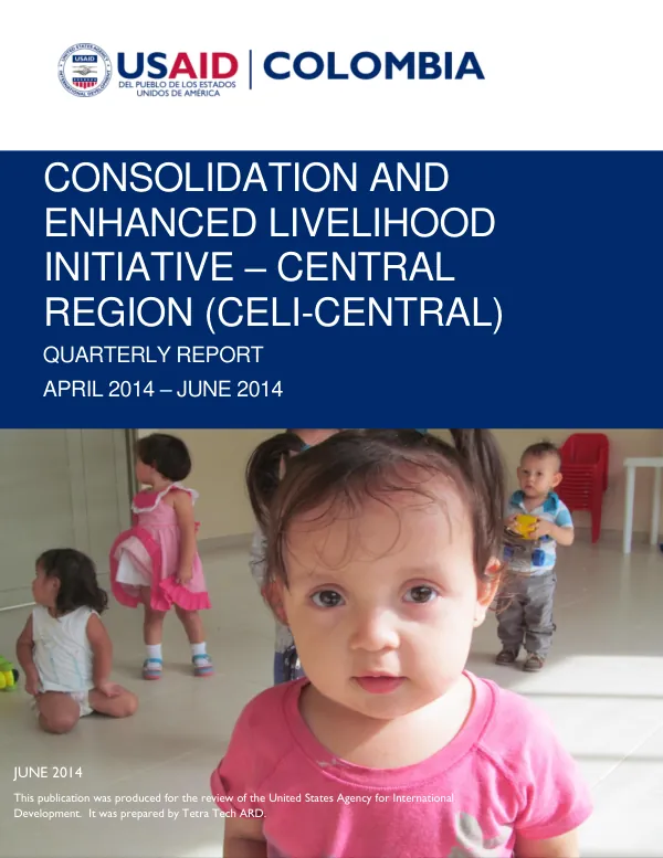 Consolidation and Enhanced Livelihood Initiative – Central Region (CELI-Central) Quarterly Report April 2014 – June 2014