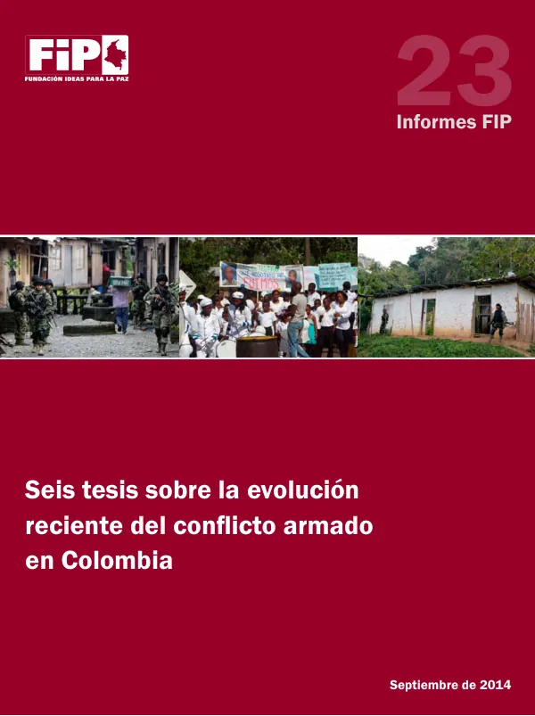 Seis tesis sobre la evolución reciente del conflicto armado en Colombia