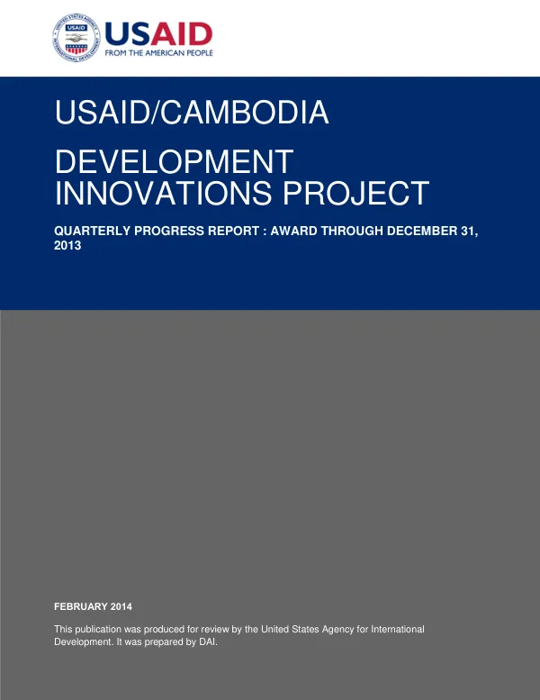 USAID/Cambodia Development Innovations Project Quarterly Progress Report: Award Through December 31, 2013