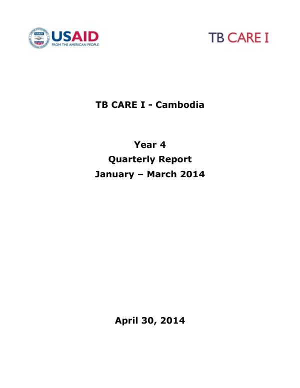 TB CARE I - Cambodia Quarterly Report Year 4 January – March 2014