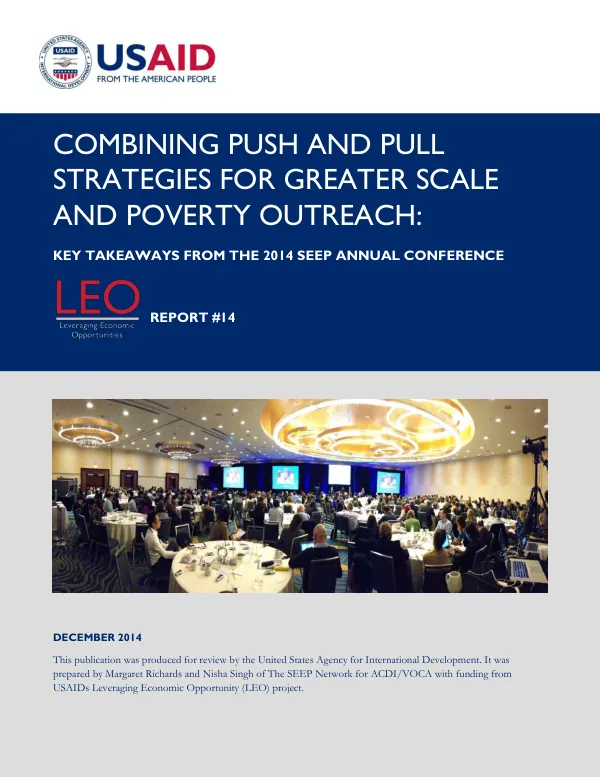 Combining Push and Pull Strategies for Greater Scale and Poverty Outreach: Key Takeaways from the 2014 SEEP Annual Conference