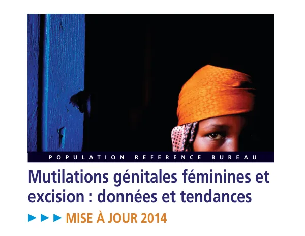 Mutilations génitales féminines et excision : données et tendances - mise à jour 2014