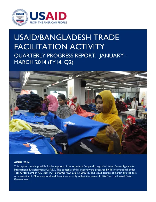 USAID/Bangladesh Trade Facilitation Activity: Quarterly Progress Report (FY14-Q2)