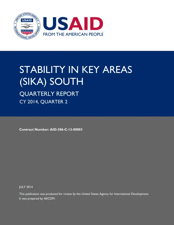 Stability in Key Areas (SIKA) South Quarterly Report (CY 2014, Q2)