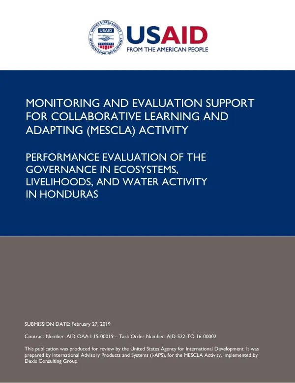 Monitoring and evaluation support for collaborative learning and adapting (MESCLA) activity : performance evaluation of the governance in ecosystems, livelihoods, and water activity in Honduras