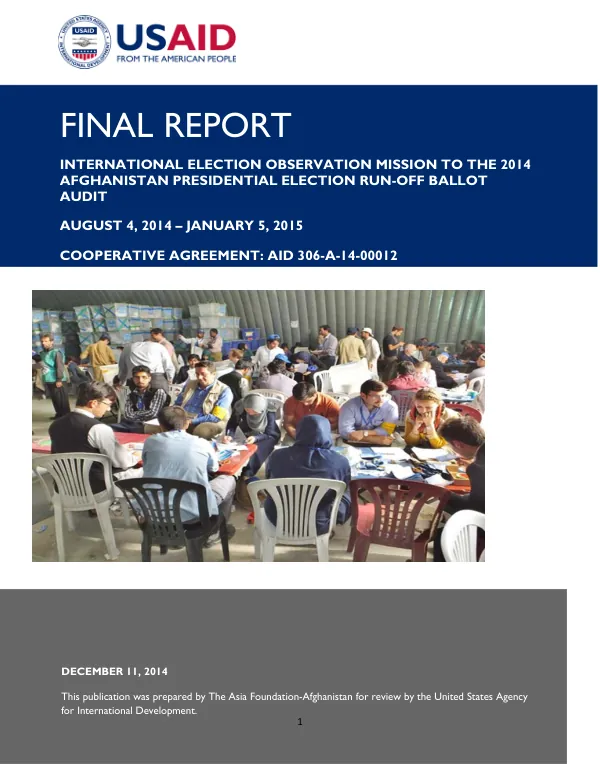 Final Report: International Election Observation Mission to the 2014 Afghanistan Presidential Election Run-off Ballot Audit