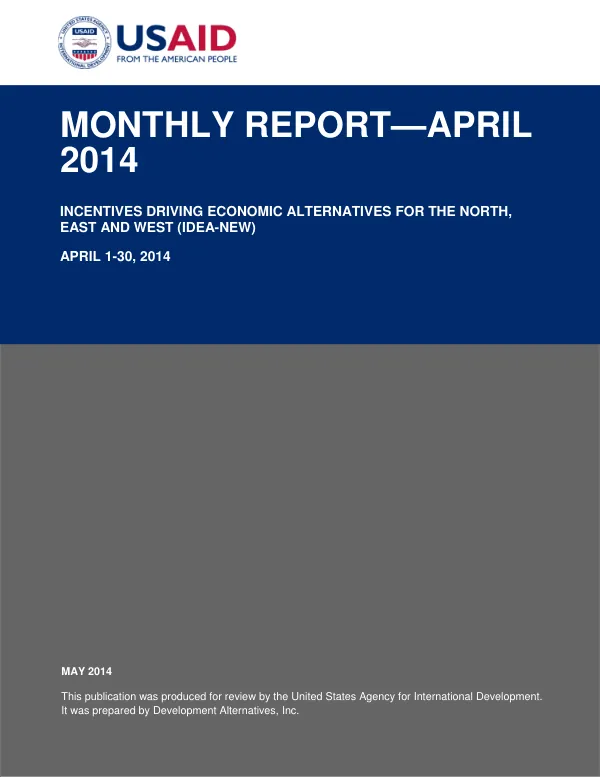 Incentives Driving Economic Alternatives for the North, East and West (IDEA-NEW) Monthly Report—April 2014