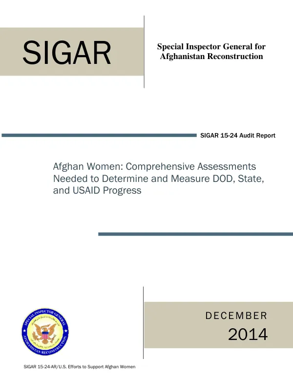 SIGAR 15-24 Audit Report: Afghan Women: Comprehensive Assessments Needed to Determine and Measure DOD, State, and USAID Progress