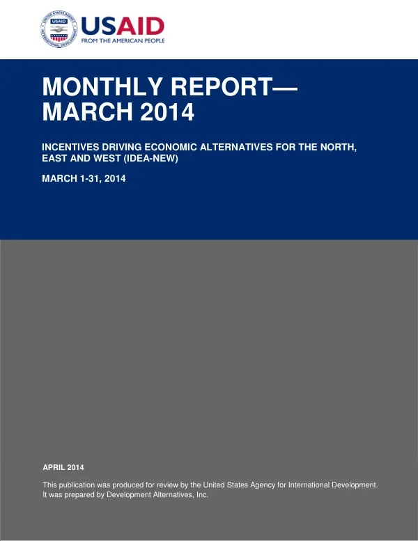 Incentives Driving Economic Alternatives for the North, East and West (IDEA-NEW) Monthly Report—March 2014