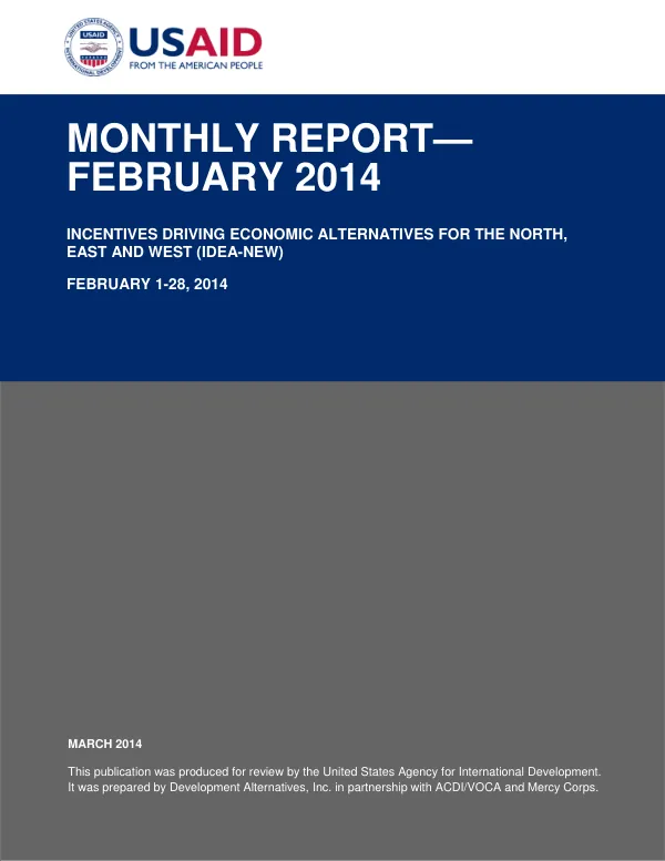 Incentives Driving Economic Alternatives for the North, East and West (IDEA-NEW) Monthly Report—February 2014