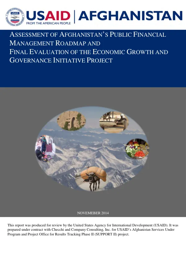 Assessment of Afghanistan’s Public Financial Management Roadmap and Final Evaluation of the Economic Growth and Governance Initiative Project