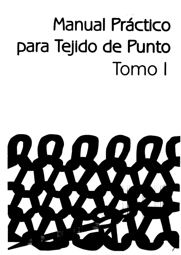 Manual Práctico para Tejido de Punto Tomo 1