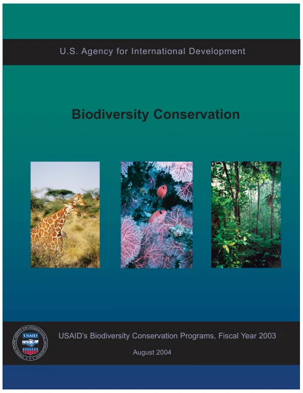 Biodiversity conservation : USAID"s biodiversity conservation programs, fiscal year 2003