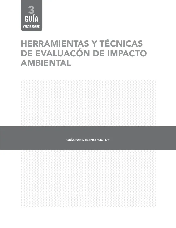 Guía Verde para las Herramientas y Técnicas de Evaluación del Impacto Ambiental