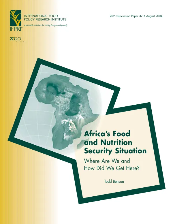 Africa"s food and nutrition security situation : where are we and how did we get here?