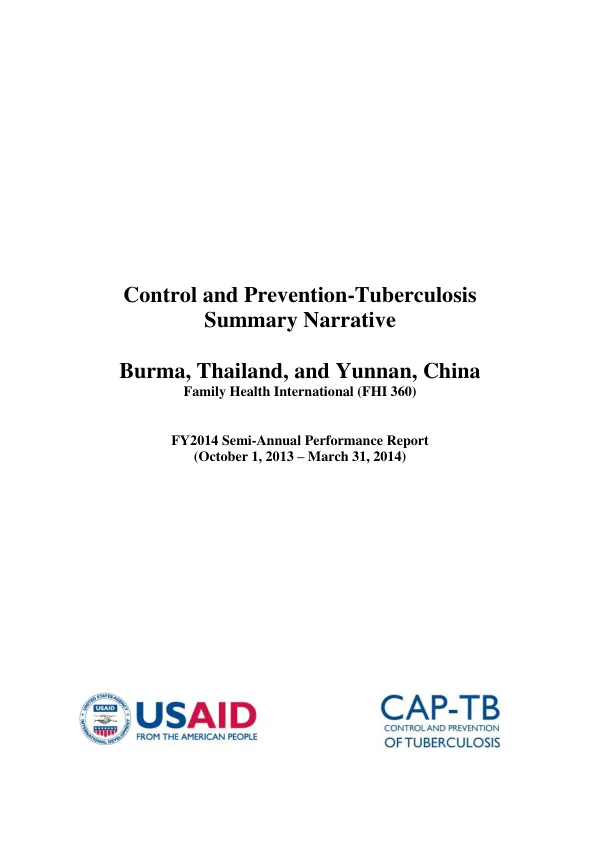 FY2014 Semi-Annual Performance Report: Control and Prevention-Tuberculosis (CAP-TB) in Burma, Thailand, and Yunnan, China