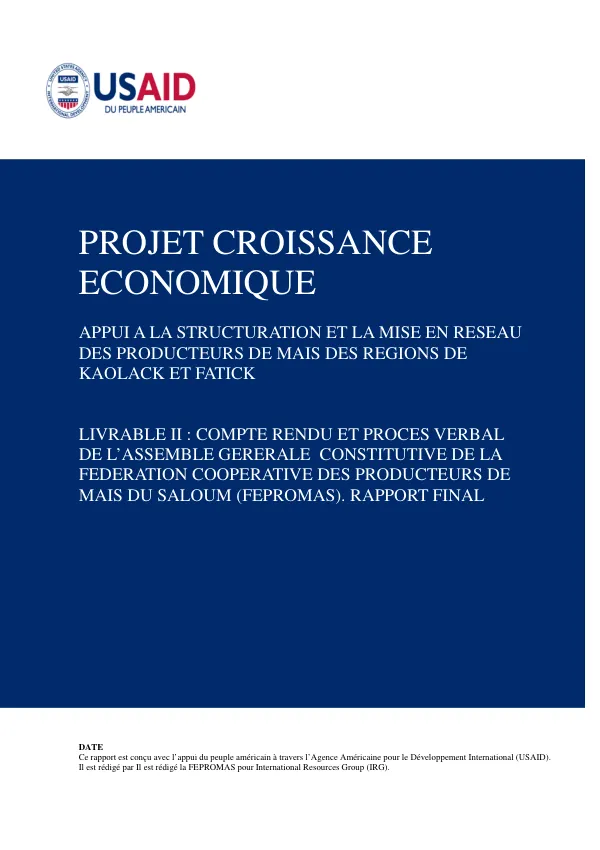 LIVRABLE II : COMPTE RENDU ET PROCES VERBAL DE L’ASSEMBLE GERERALE CONSTITUTIVE DE LA FEDERATION COOPERATIVE DES PRODUCTEURS DE MAIS DU SALOUM (FEPROMAS). RAPPORT FINAL