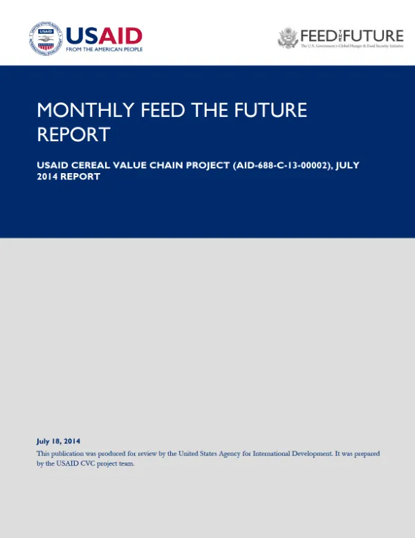 Monthly Feed the Future Report: USAID Cereal Value Chain Project (AID-688-C-13-00002), July 2014 Report