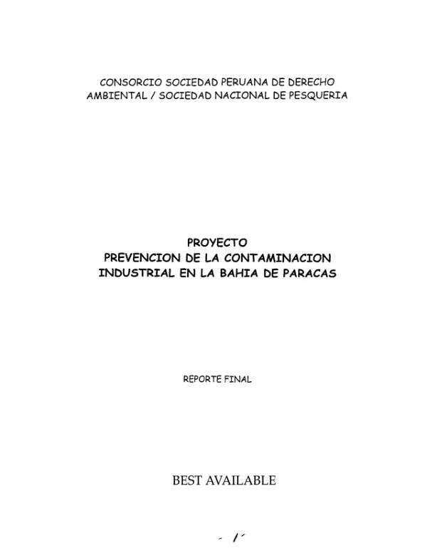 CONSORCIO SOCIEDAD PERUANA DE DERECHO AMBIENTAL / SOCIEDAD NACIONAL DE PESQUERIA PROYECTO PREVENCIÓN DE LA CONTAMINACIÓN INDUSTRIAL EN LA BAHÍA DE PARACAS REPORTE FINAL
