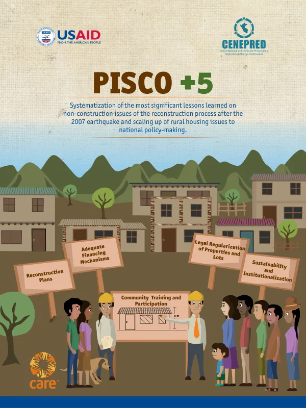 Systematization of the most significant lessons learned on non-construction issues of the reconstruction process after the 2007 earthquake and scaling up of rural housing issues to national policy-making.