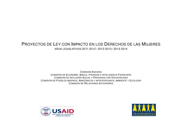 PROYECTOS DE LEY CON IMPACTO EN LOS DERECHOS DE LAS MUJERES AÑOS LEGISLATIVOS 2011-2012 / 2012-2013 / 2013-2014