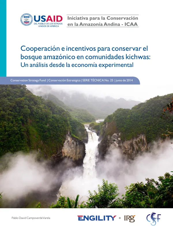 Cooperación e incentivos para conservar el bosque amazónico en comunidades kichwas: Un análisis desde la economía experimental