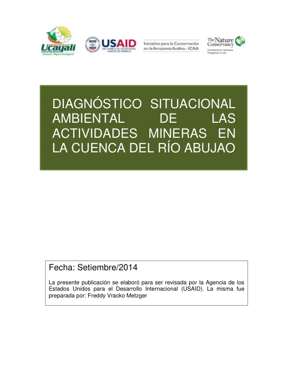 Diagnóstico Situacional Ambiental de las Actividades Mineras en la Cuenca del Río Abujao