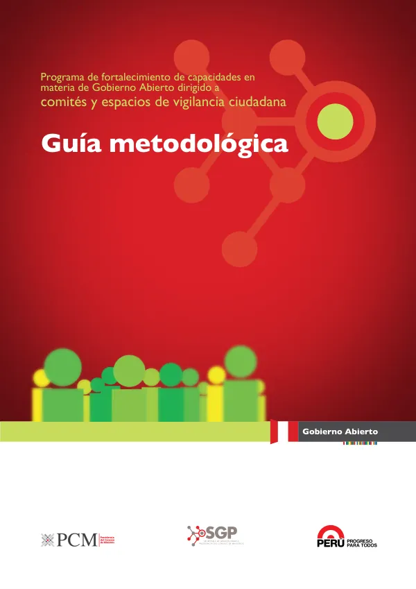 Guía metodológica: Programa de fortalecimiento de capacidades en materia de Gobierno Abierto dirigido a comités y espacios de vigilancia ciudadana