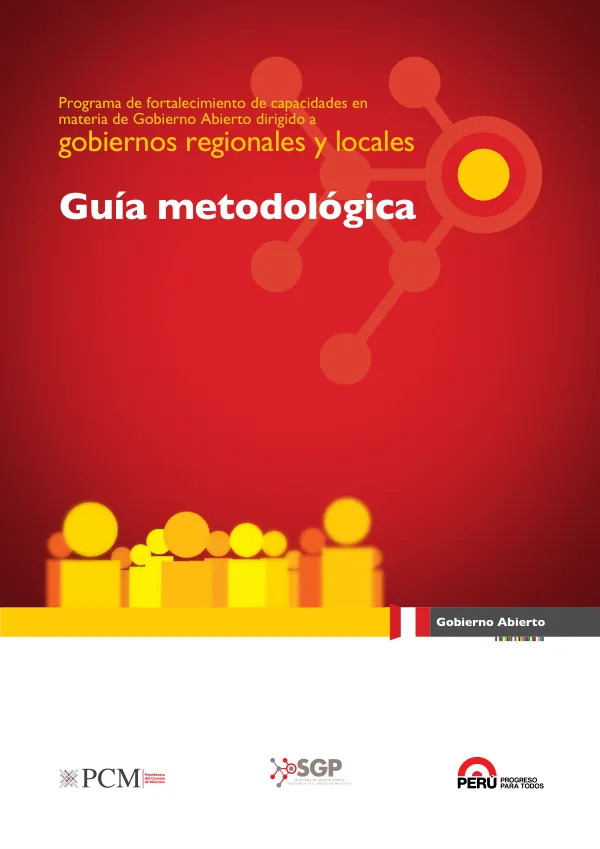 Guía metodológica del Programa de fortalecimiento de capacidades en materia de Gobierno Abierto dirigido a gobiernos regionales y locales