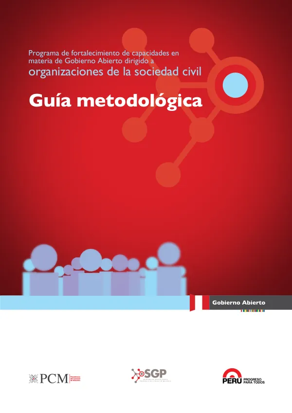 Guía metodológica del Programa de fortalecimiento de capacidades en materia de Gobierno Abierto dirigido a organizaciones de la sociedad civil
