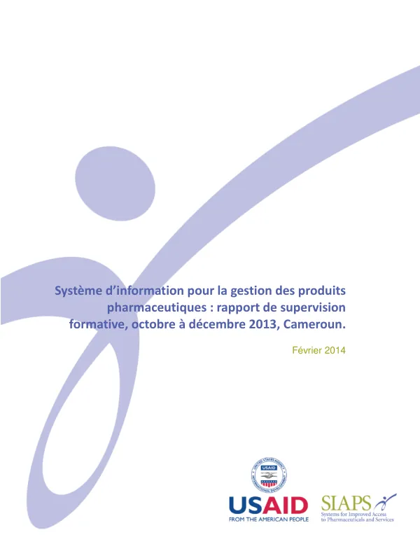 Système d'information pour la gestion des produits pharmaceutiques : rapport de supervision formative, octobre à décembre 2013, Cameroun