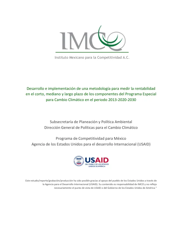 Desarrollo e implementación de una metodología para medir la rentabilidad en el corto, mediano y largo plazo de los componentes del Programa Especial para Cambio Climático en el periodo 2013-2020-2030