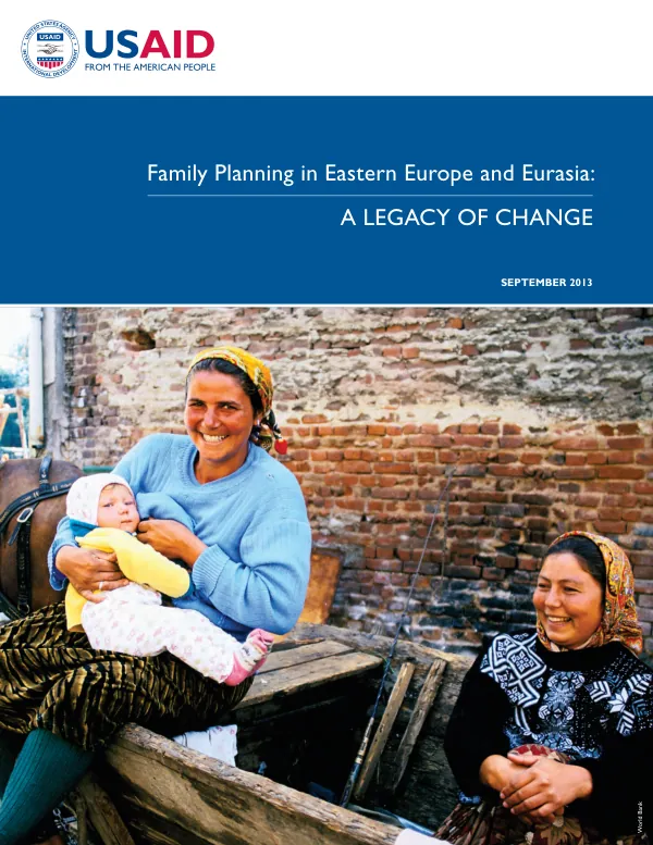 Family Planning in Eastern Europe and Eurasia: A Legacy of Change
