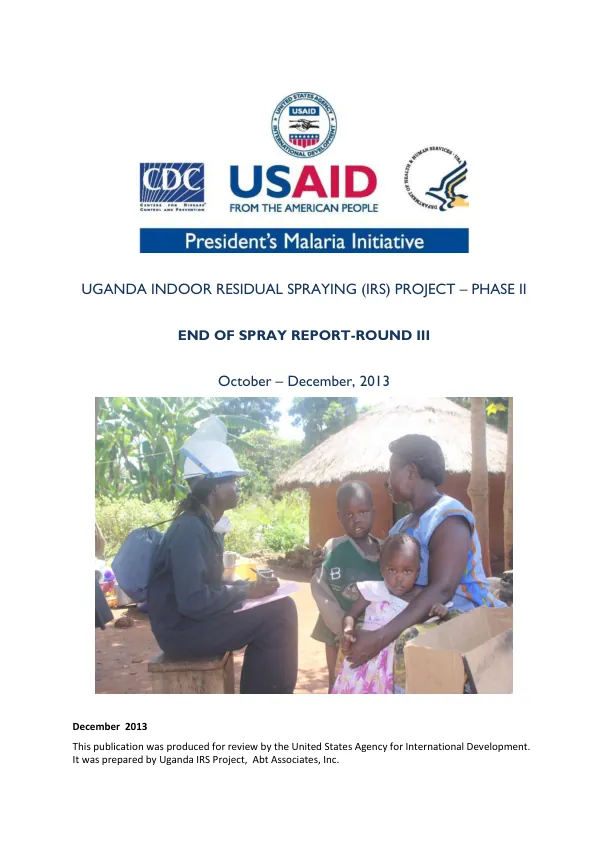 Uganda Indoor Residual Spraying (IRS) Project – Phase II: End of Spray Report Round 3, October – December, 2013