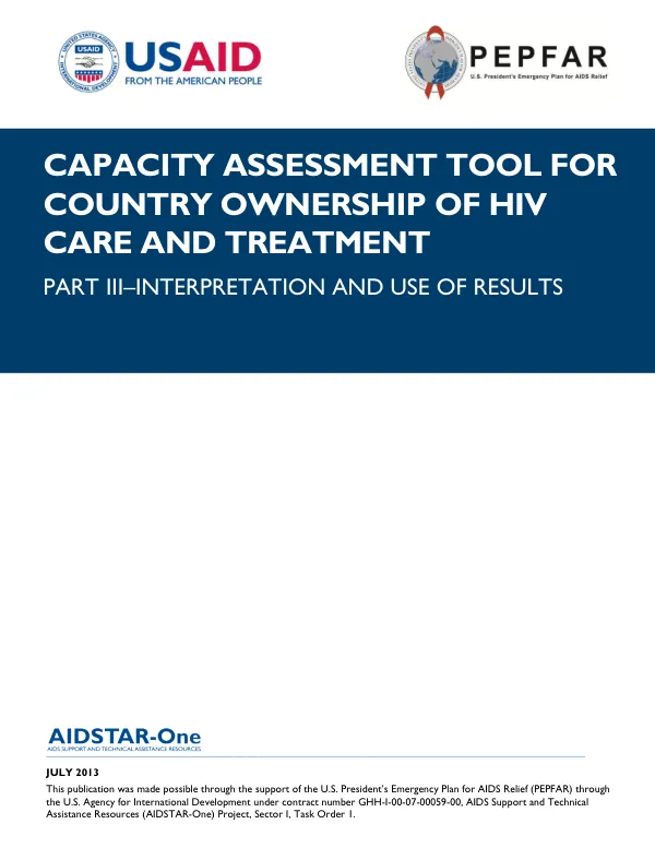Capacity Assessment Tool for Country Ownership of HIV Care and Treatment: Part III–Interpretation and Use of Results