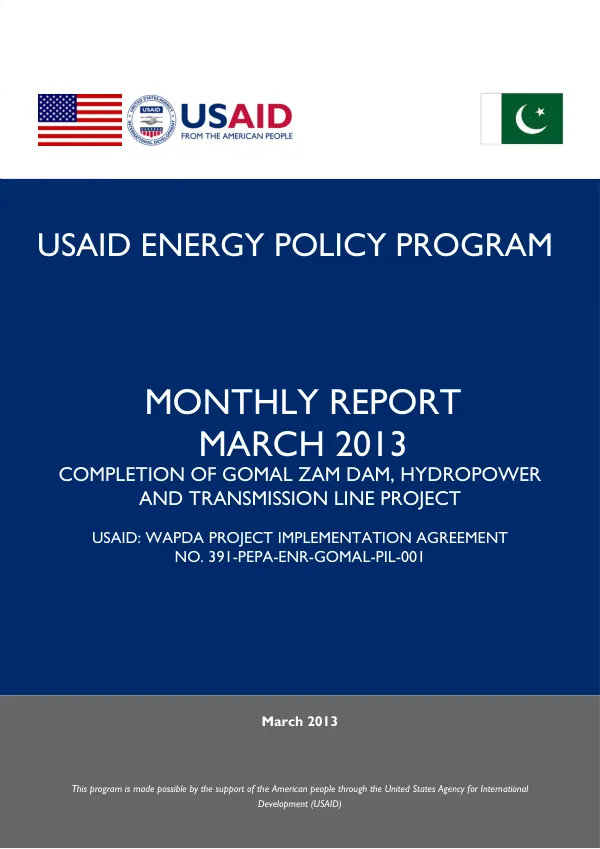 USAID ENERGY POLICY PROGRAM MONTHLY REPORT MARCH 2013 COMPLETION OF GOMAL ZAM DAM, HYDROPOWER AND TRANSMISSION LINE PROJECT