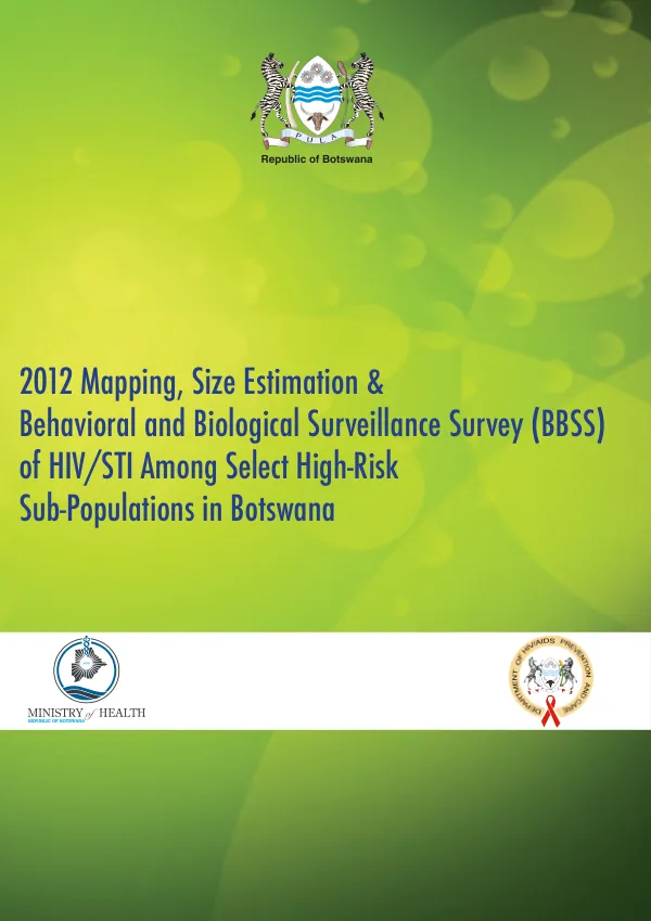 2012 Mapping, Size Estimation & Behavioral and Biological Surveillance Survey (BBSS) of HIV/STI Among Select High-Risk Sub-Populations in Botswana