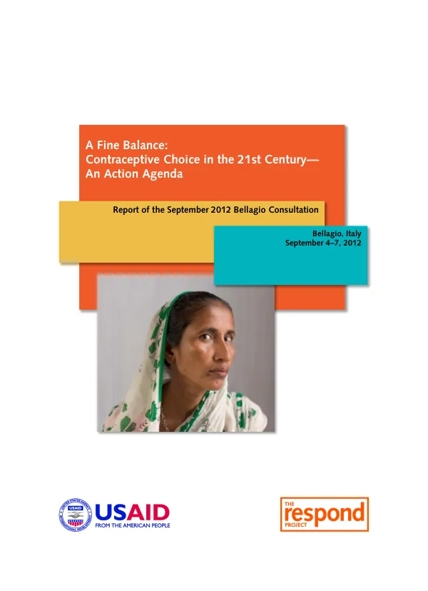 A Fine Balance: Contraceptive Choice in the 21st Century— An Action Agenda Report of the September 2012 Bellagio Consultation