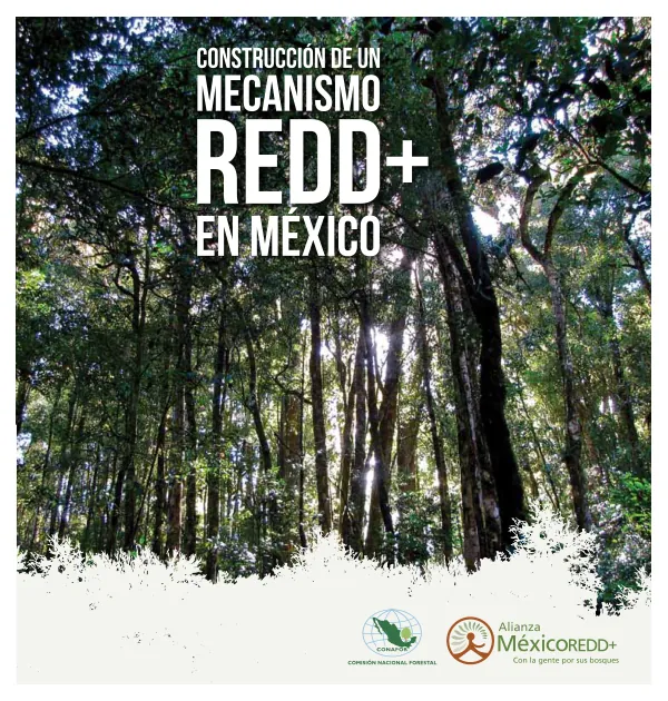La Alianza México para la Reducción de Emisiones por Deforestación y Degradación Forestal