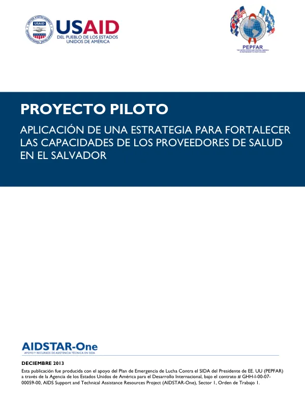 Proyecto Piloto: Aplicación de una Estrategia para Fortalecer las Capacidades de los Proveedores de Salud en El Salvador